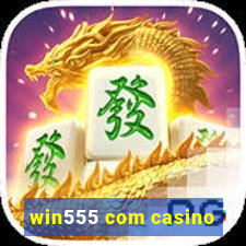 win555 com casino